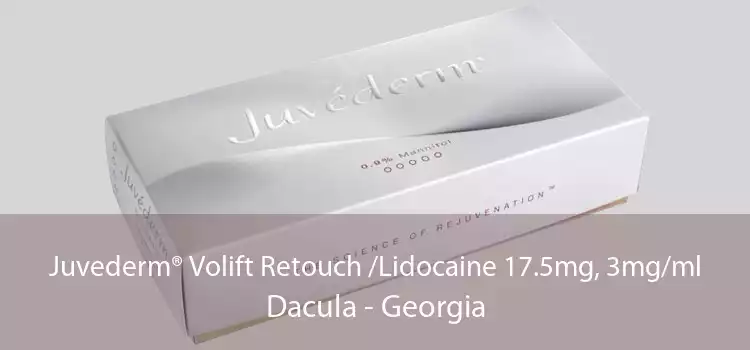 Juvederm® Volift Retouch /Lidocaine 17.5mg, 3mg/ml Dacula - Georgia