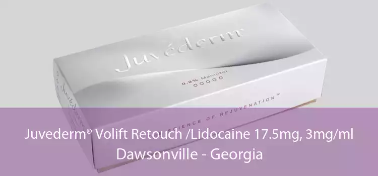 Juvederm® Volift Retouch /Lidocaine 17.5mg, 3mg/ml Dawsonville - Georgia