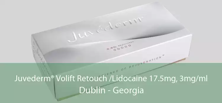 Juvederm® Volift Retouch /Lidocaine 17.5mg, 3mg/ml Dublin - Georgia