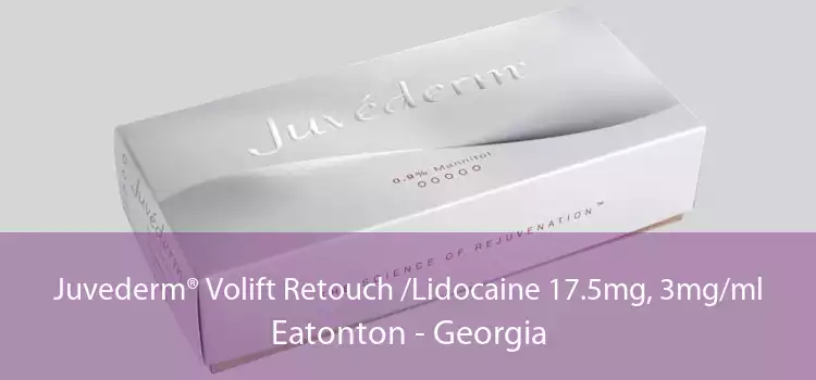 Juvederm® Volift Retouch /Lidocaine 17.5mg, 3mg/ml Eatonton - Georgia