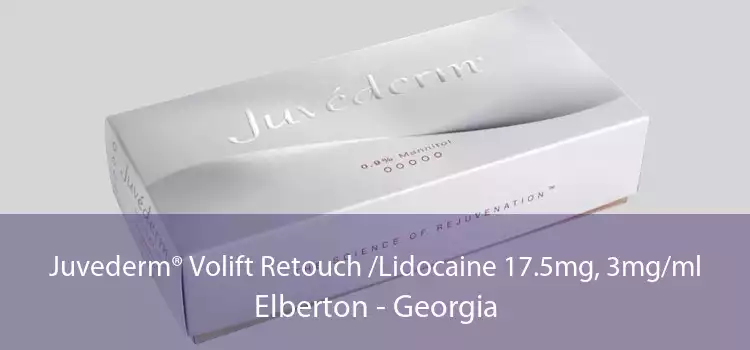 Juvederm® Volift Retouch /Lidocaine 17.5mg, 3mg/ml Elberton - Georgia