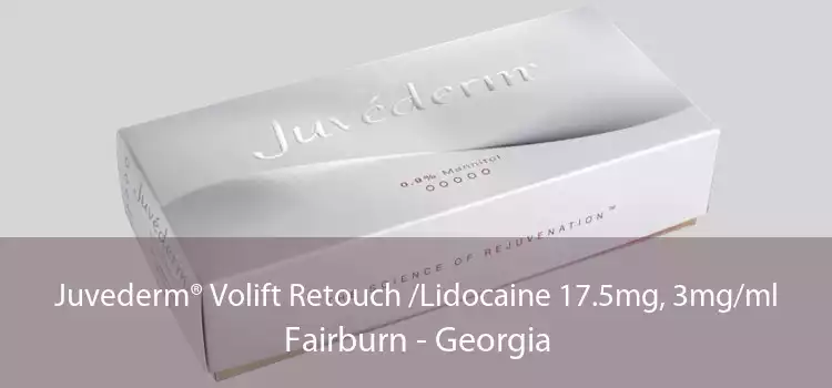 Juvederm® Volift Retouch /Lidocaine 17.5mg, 3mg/ml Fairburn - Georgia