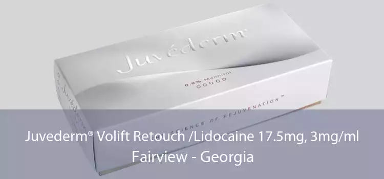 Juvederm® Volift Retouch /Lidocaine 17.5mg, 3mg/ml Fairview - Georgia