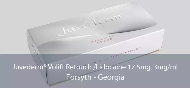 Juvederm® Volift Retouch /Lidocaine 17.5mg, 3mg/ml Forsyth - Georgia