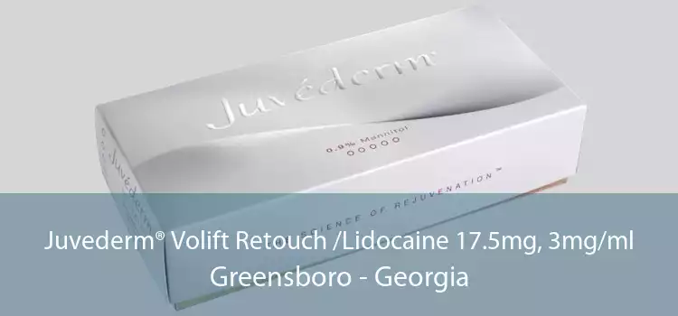 Juvederm® Volift Retouch /Lidocaine 17.5mg, 3mg/ml Greensboro - Georgia