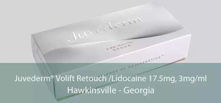 Juvederm® Volift Retouch /Lidocaine 17.5mg, 3mg/ml Hawkinsville - Georgia