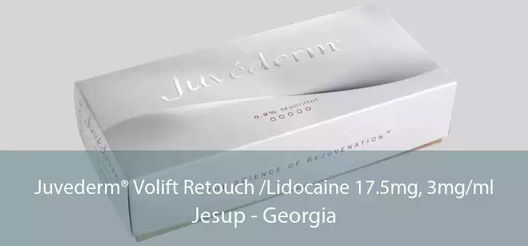 Juvederm® Volift Retouch /Lidocaine 17.5mg, 3mg/ml Jesup - Georgia
