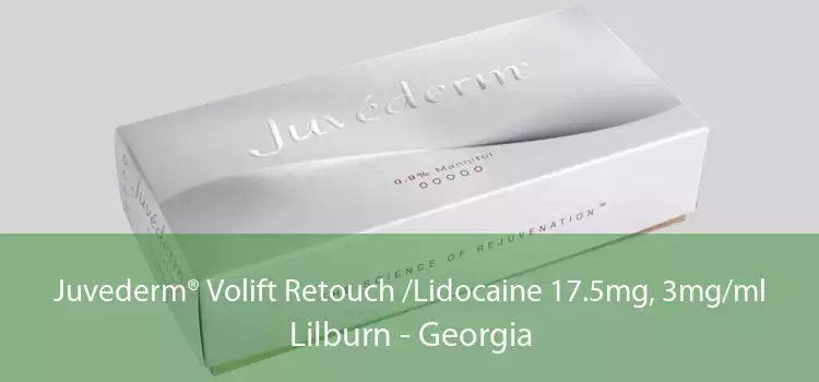 Juvederm® Volift Retouch /Lidocaine 17.5mg, 3mg/ml Lilburn - Georgia