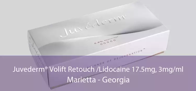 Juvederm® Volift Retouch /Lidocaine 17.5mg, 3mg/ml Marietta - Georgia