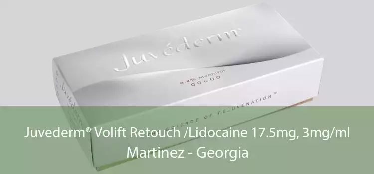 Juvederm® Volift Retouch /Lidocaine 17.5mg, 3mg/ml Martinez - Georgia