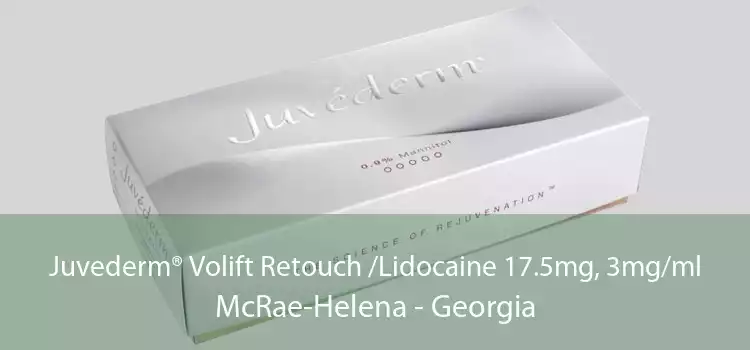 Juvederm® Volift Retouch /Lidocaine 17.5mg, 3mg/ml McRae-Helena - Georgia