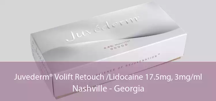 Juvederm® Volift Retouch /Lidocaine 17.5mg, 3mg/ml Nashville - Georgia