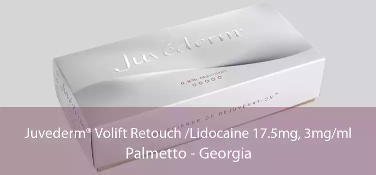 Juvederm® Volift Retouch /Lidocaine 17.5mg, 3mg/ml Palmetto - Georgia