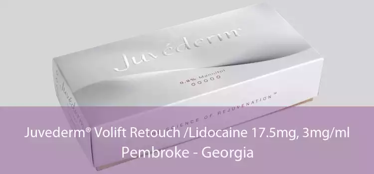 Juvederm® Volift Retouch /Lidocaine 17.5mg, 3mg/ml Pembroke - Georgia