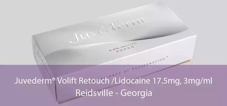 Juvederm® Volift Retouch /Lidocaine 17.5mg, 3mg/ml Reidsville - Georgia