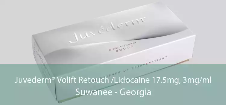 Juvederm® Volift Retouch /Lidocaine 17.5mg, 3mg/ml Suwanee - Georgia