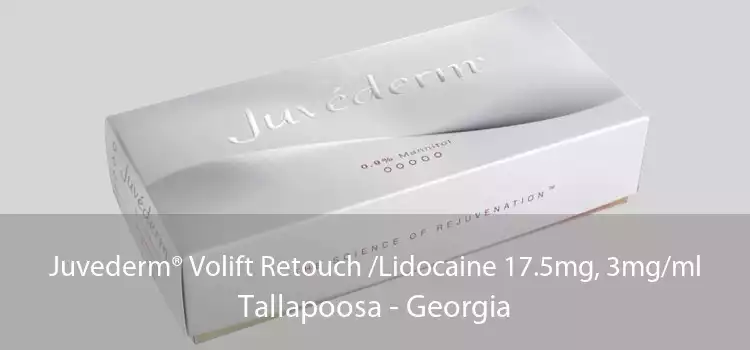 Juvederm® Volift Retouch /Lidocaine 17.5mg, 3mg/ml Tallapoosa - Georgia