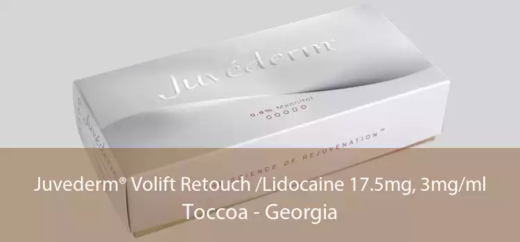 Juvederm® Volift Retouch /Lidocaine 17.5mg, 3mg/ml Toccoa - Georgia