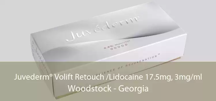 Juvederm® Volift Retouch /Lidocaine 17.5mg, 3mg/ml Woodstock - Georgia