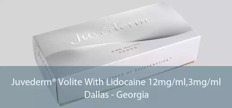 Juvederm® Volite With Lidocaine 12mg/ml,3mg/ml Dallas - Georgia