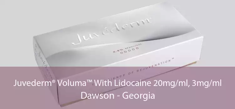 Juvederm® Voluma™ With Lidocaine 20mg/ml, 3mg/ml Dawson - Georgia
