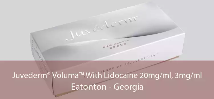 Juvederm® Voluma™ With Lidocaine 20mg/ml, 3mg/ml Eatonton - Georgia