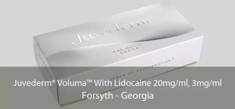 Juvederm® Voluma™ With Lidocaine 20mg/ml, 3mg/ml Forsyth - Georgia