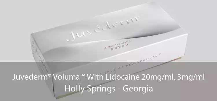 Juvederm® Voluma™ With Lidocaine 20mg/ml, 3mg/ml Holly Springs - Georgia