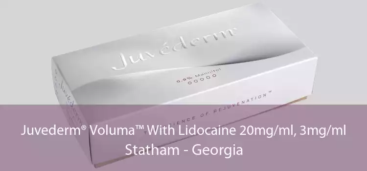 Juvederm® Voluma™ With Lidocaine 20mg/ml, 3mg/ml Statham - Georgia