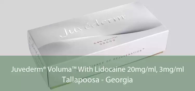 Juvederm® Voluma™ With Lidocaine 20mg/ml, 3mg/ml Tallapoosa - Georgia