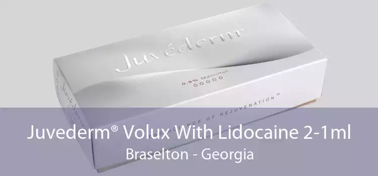 Juvederm® Volux With Lidocaine 2-1ml Braselton - Georgia