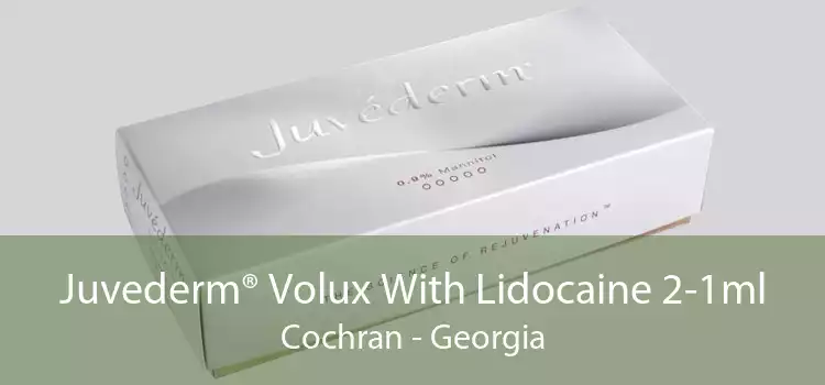 Juvederm® Volux With Lidocaine 2-1ml Cochran - Georgia