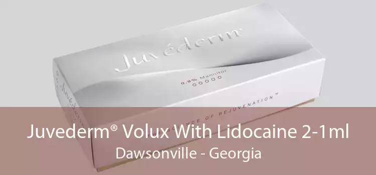 Juvederm® Volux With Lidocaine 2-1ml Dawsonville - Georgia