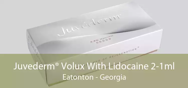 Juvederm® Volux With Lidocaine 2-1ml Eatonton - Georgia