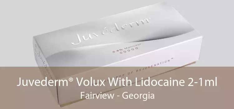 Juvederm® Volux With Lidocaine 2-1ml Fairview - Georgia
