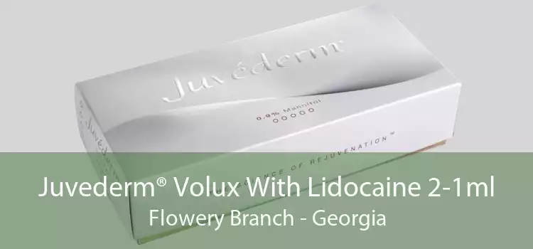 Juvederm® Volux With Lidocaine 2-1ml Flowery Branch - Georgia