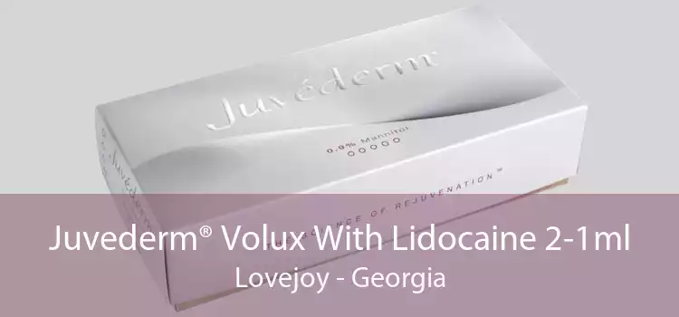 Juvederm® Volux With Lidocaine 2-1ml Lovejoy - Georgia