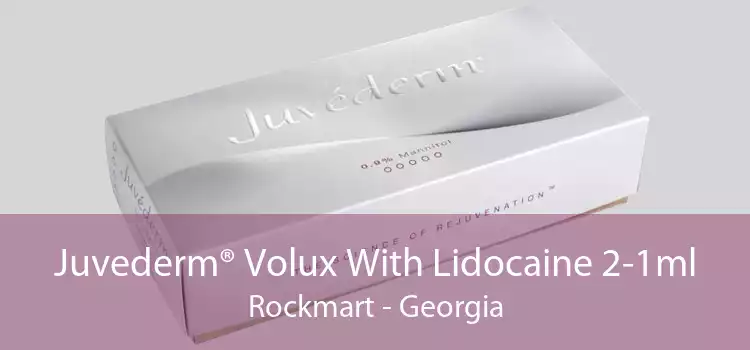 Juvederm® Volux With Lidocaine 2-1ml Rockmart - Georgia