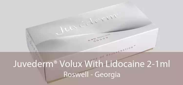 Juvederm® Volux With Lidocaine 2-1ml Roswell - Georgia
