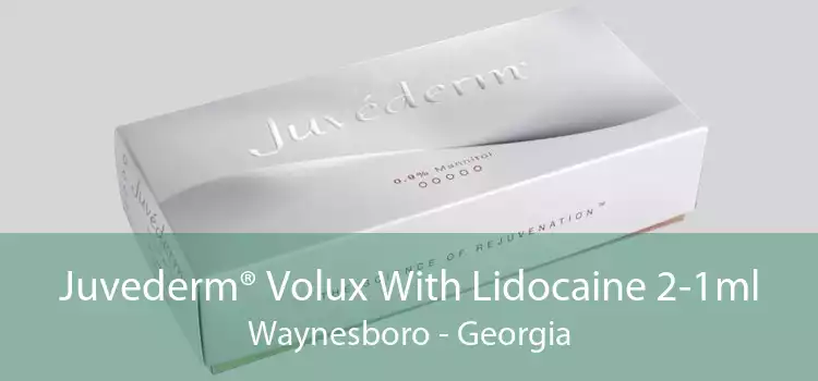 Juvederm® Volux With Lidocaine 2-1ml Waynesboro - Georgia