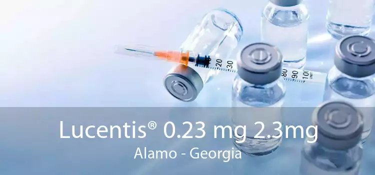 Lucentis® 0.23 mg 2.3mg Alamo - Georgia