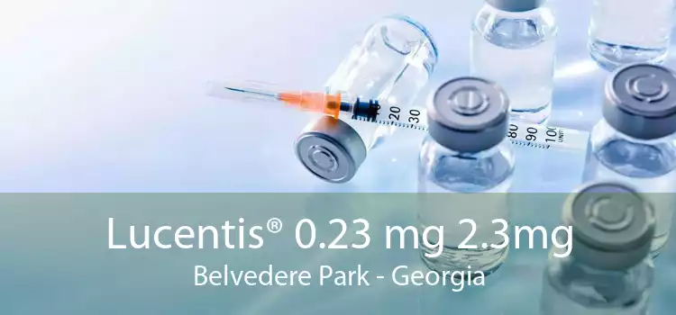 Lucentis® 0.23 mg 2.3mg Belvedere Park - Georgia
