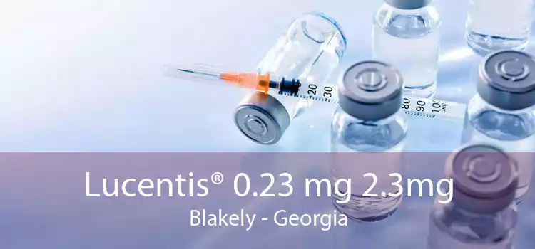 Lucentis® 0.23 mg 2.3mg Blakely - Georgia