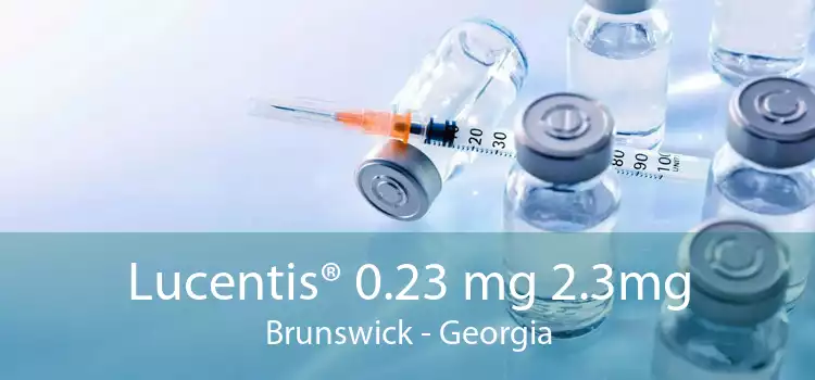 Lucentis® 0.23 mg 2.3mg Brunswick - Georgia