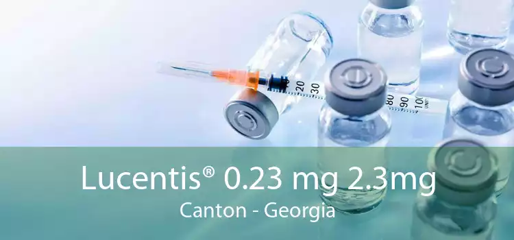 Lucentis® 0.23 mg 2.3mg Canton - Georgia