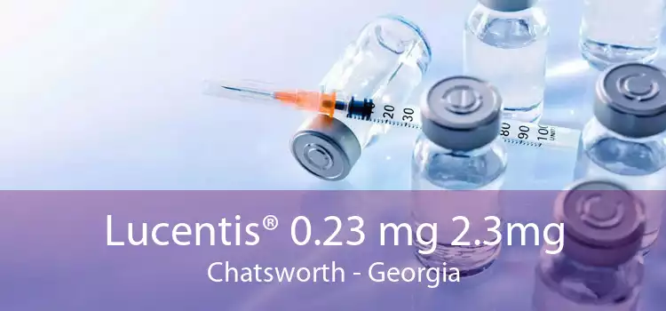 Lucentis® 0.23 mg 2.3mg Chatsworth - Georgia