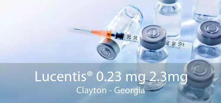 Lucentis® 0.23 mg 2.3mg Clayton - Georgia