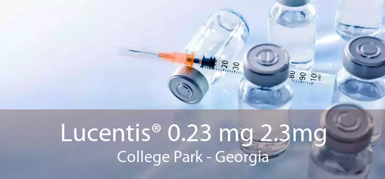 Lucentis® 0.23 mg 2.3mg College Park - Georgia