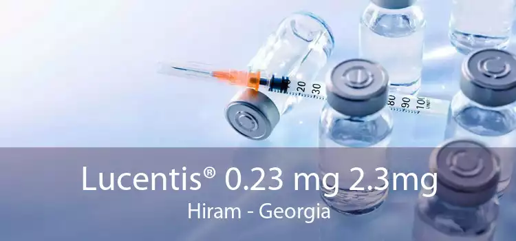 Lucentis® 0.23 mg 2.3mg Hiram - Georgia