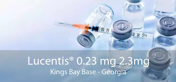 Lucentis® 0.23 mg 2.3mg Kings Bay Base - Georgia